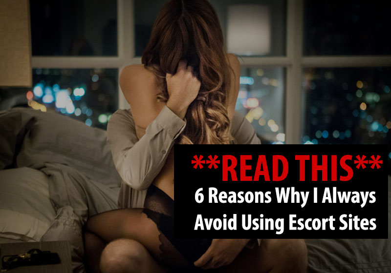 why to avoid escort sites